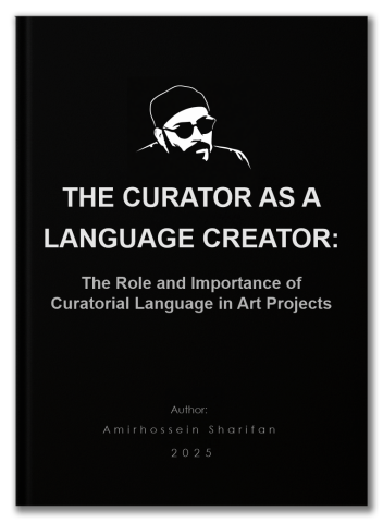 The Curator as a Language Creator: The Role and Importance of Curatorial Language in Art Projects
