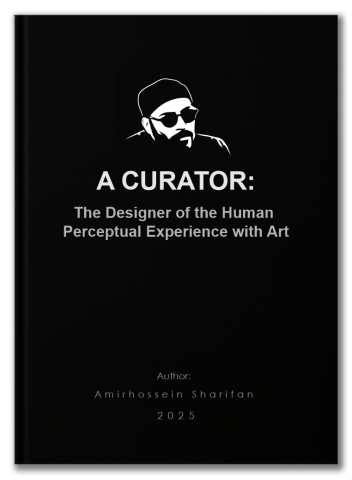 A Curator: The Designer of the Human Perceptual Experience with Art